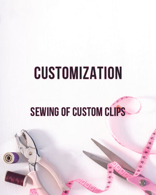 CUSTOMIZATION • SEWING OF CLIPS